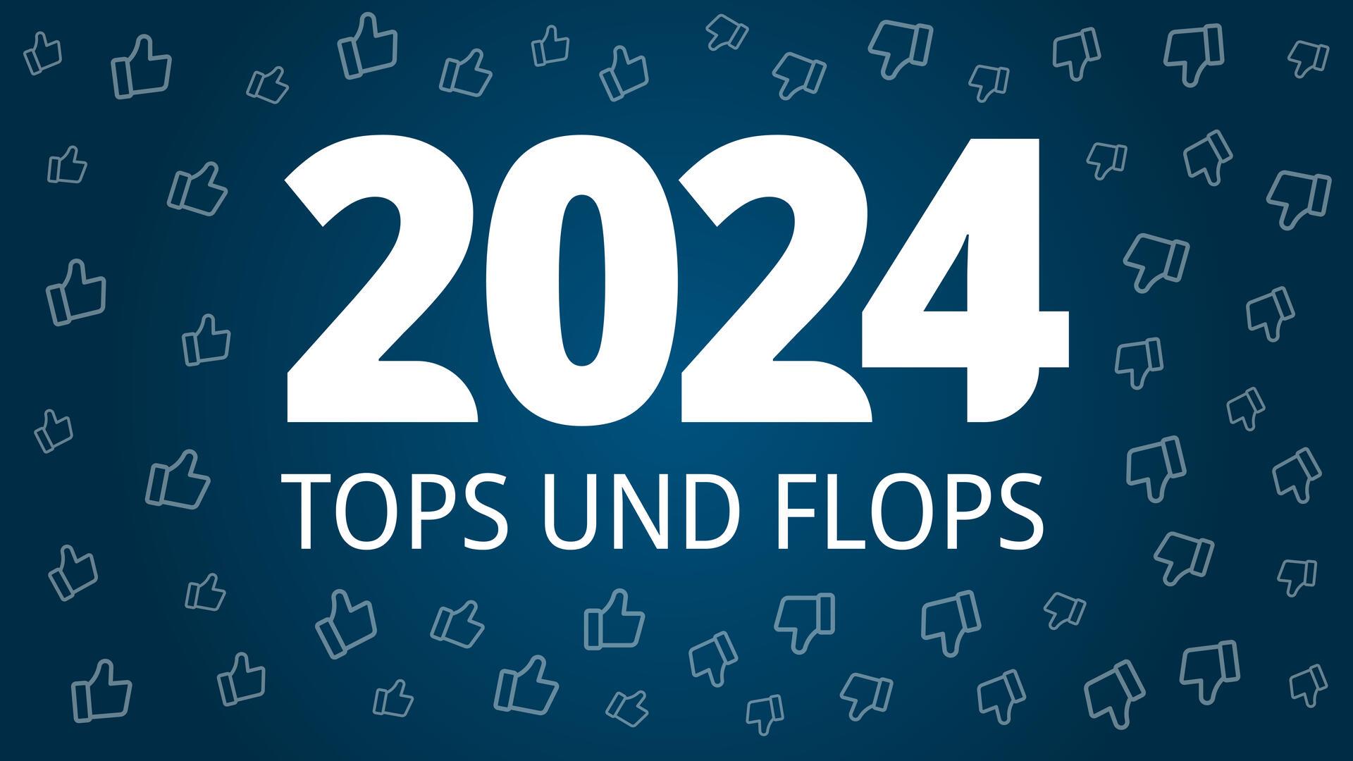 Die Tops und Flops des Jahres 2024 - aus Sicht unserer Mitarbeiter.
